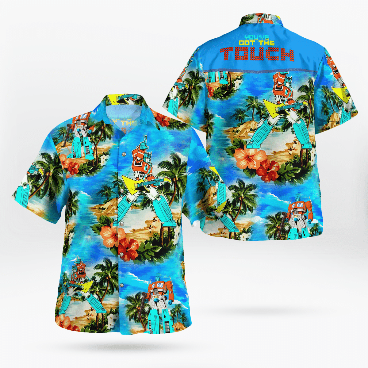You have got the touch Transformers 80S Hawaiian Beach Shirt MTE2022 ...